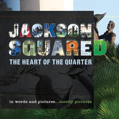 Jackson Squared: The Heart of the Quarter (Paperback)