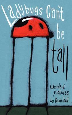 Ladybugs Can't Be Tall (Hardback)