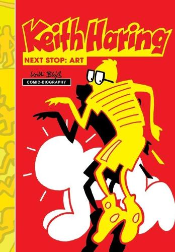 Milestones of Art: Keith Haring: Next Stop Art - Milestones of Art (Paperback)
