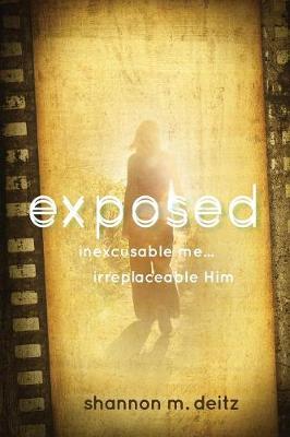 Exposed: Inexcusable Me... Irreplaceable Him (Paperback)