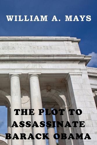 The Plot to Assassinate Barack Obama (Paperback)