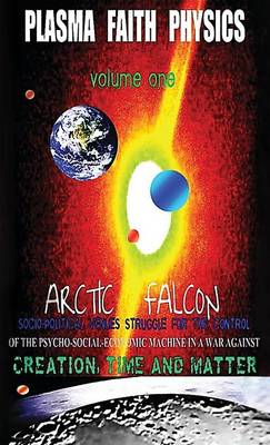 Plasma Faith Physics Volume One (Hardback)