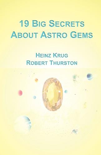 19 Big Secrets About Astro Gems (Paperback)
