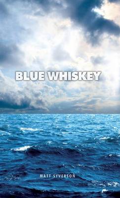 Blue Whiskey (Hardback)