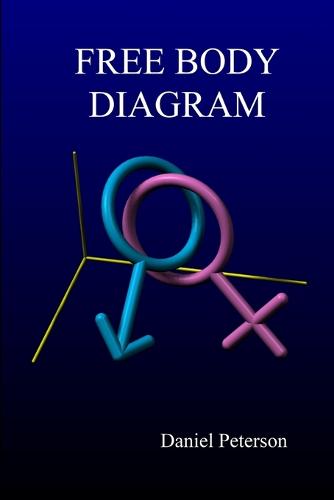 Free Body Diagram (Paperback)