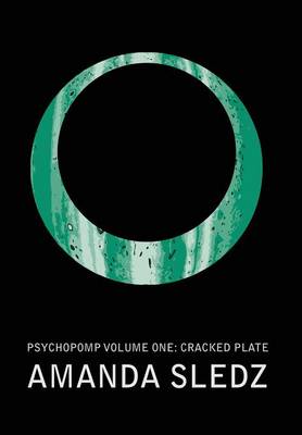 Psychopomp Volume One: Cracked Plate (Hardback)