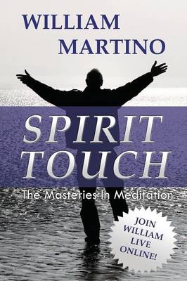 SPIRIT TOUCH The Masteries In Meditation (Paperback)