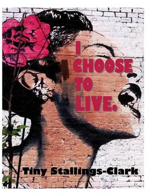 I Choose To Live (Hardback)