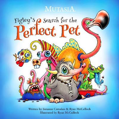Figleyas Search For The Perfect Pet (Hardback)
