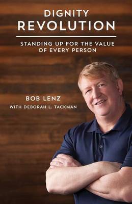 Dignity Revolution: Standing Up for the Value of Every Person (Paperback)
