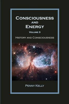 Consciousness and Energy, Vol. 3 (Paperback)