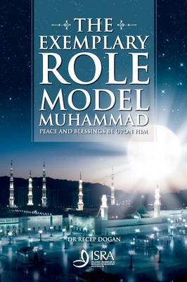 The Exemplary Role Model Muhammad (Paperback)