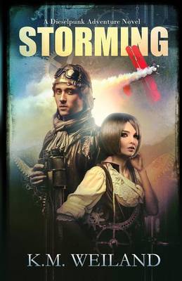 Storming: A Dieselpunk Adventure (Paperback)