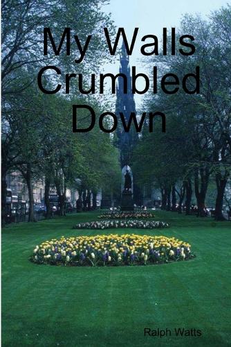 My Walls Crumbled Down (Paperback)