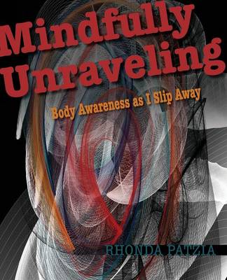 Mindfully Unraveling (Paperback)