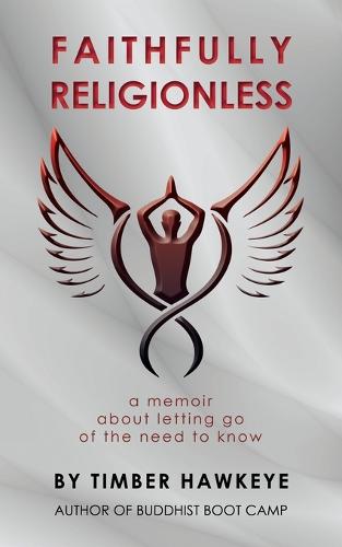 Faithfully Religionless (Paperback)