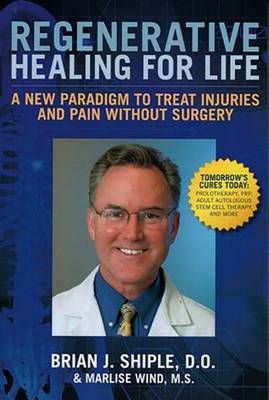Regenerative Healing for Life: A New Paradign to Treat Injuries and Pain Without Surgery (Hardback)