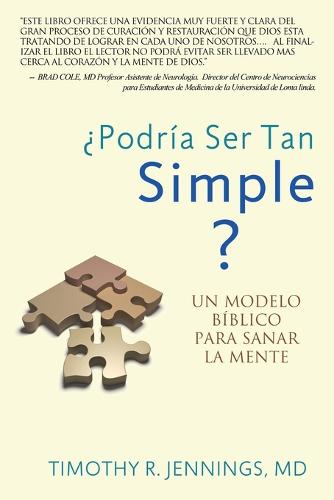 Podria Ser Tan Simple ? Un Modelo Biblico Para Sanar La Mente (Paperback)