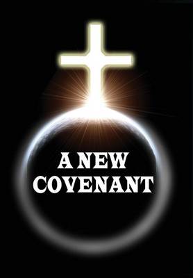 A New Covenant (Hardback)