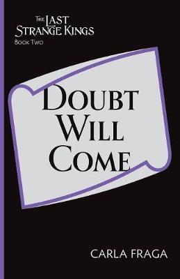 Doubt Will Come - Last Strange Kings 2 (Paperback)