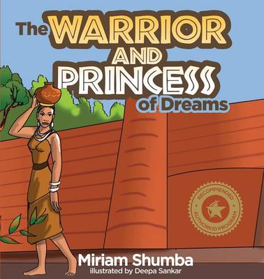 The Warrior and Princess of Dreams: A Tale from Africa (Paperback)