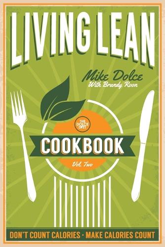 The Dolce Diet Living Lean Cookbook Volume 2 (Paperback)