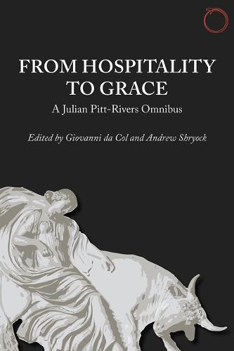 From Hospitality to Grace - A Julian Pitt-Rivers Omnibus (Paperback)