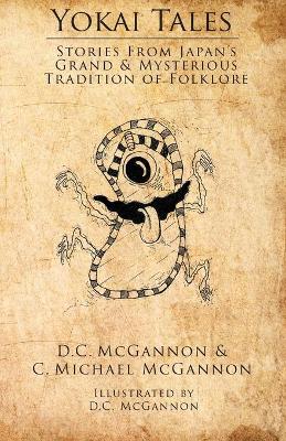 Yokai Tales: Stories from Japan's Grand & Mysterious Tradition of Folklore - Yokai Tales 1 (Paperback)