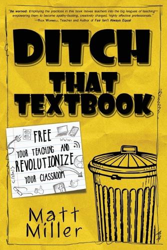 Ditch That Textbook: Free Your Teaching and Revolutionize Your Classroom (Paperback)