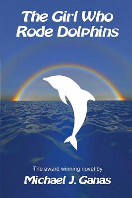 The Girl Who Rode Dolphins (Paperback)
