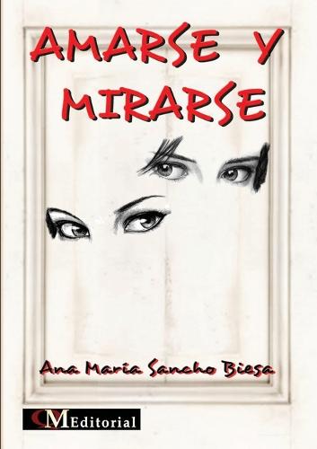 Amarse y Mirarse (Paperback)