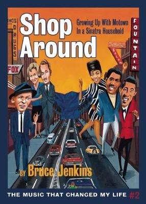 Shop Around: Growing Up With Motown in a Sinatra Household (Paperback)