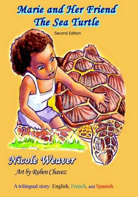 Marie and Her Friend the Sea Turtle: A Trilingual Story: English, French, and Spanish (Paperback)