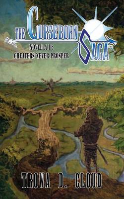 The Curseborn Saga: Cheaters Never Prosper (Novella II) (Paperback)