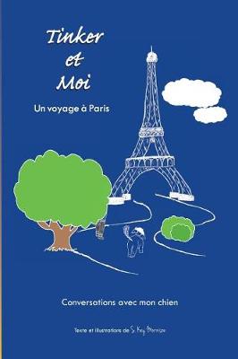 Tinker Et Moi: Un Voyage a Paris (Paperback)