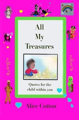All My Treasures: Quotes for the Child Within You (Paperback)