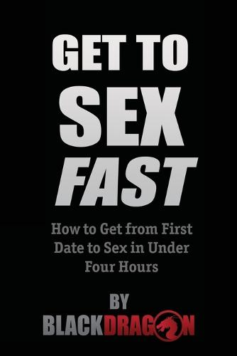 Get to Sex Fast (Paperback)