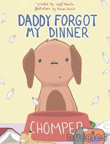 Daddy Forgot My Dinner - Nuggies 1 (Hardback)