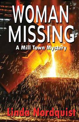 Woman Missing: A Mill Town Mystery (Paperback)