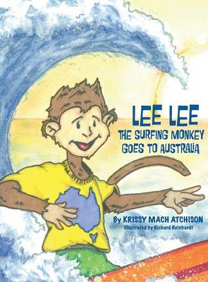 Lee Lee the Surfing Monkey: Goes to Australia (Hardback)