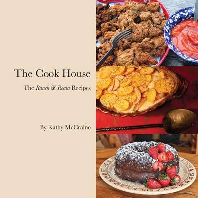 The Cook House: The Ranch & Reata Recipes (Paperback)