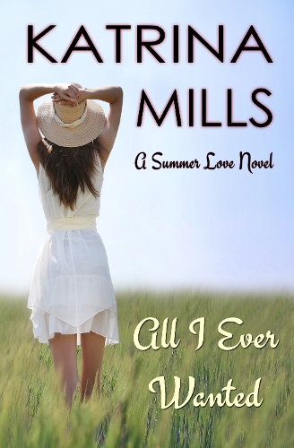 All I Ever Wanted - Summer Love 1 (Paperback)