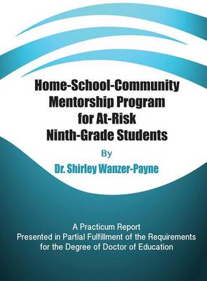 Home-School-Community Mentorship Program for At-Risk Ninth-Grade Students (Hardback)