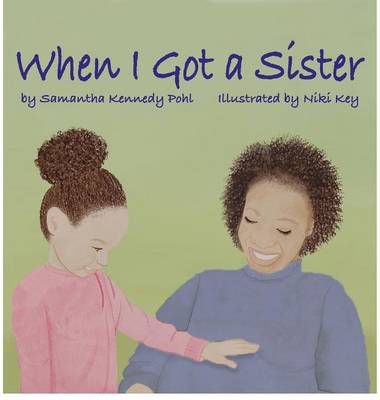 When I Got a Sister (Hardback)