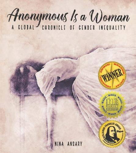 Anonymous Is a Woman: A Global Chronicle of Gender Inequality (Hardback)