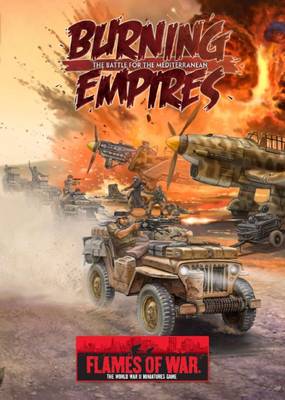 Burning Empires: Battle for the Mediterranean - Flames of War (Hardback)