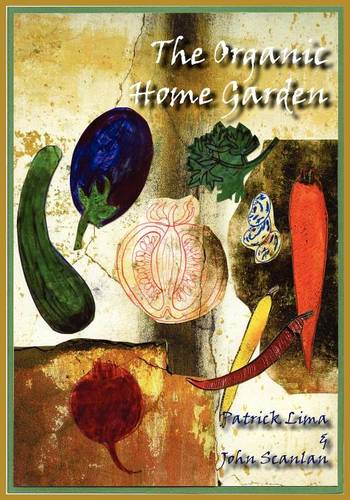 The Organic Home Garden (Paperback)