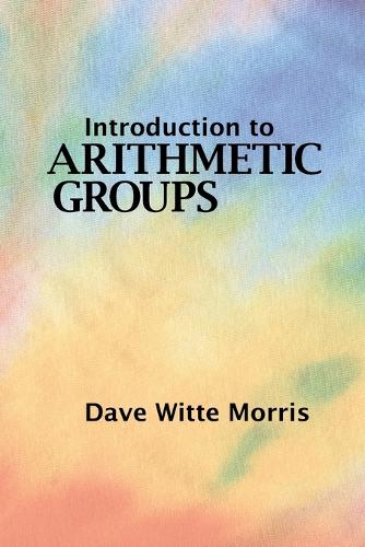 Introduction to Arithmetic Groups (Paperback)