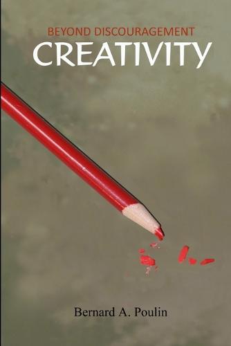 Beyond Discouragement - Creativity (Paperback)