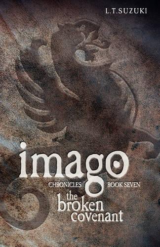 Imago Chronicles: Book Seven, the Broken Covenant (Paperback)